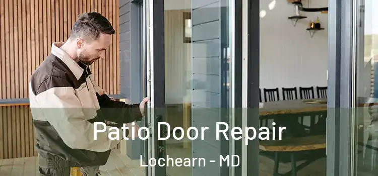 Patio Door Repair Lochearn - MD