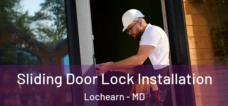 Sliding Door Lock Installation Lochearn - MD